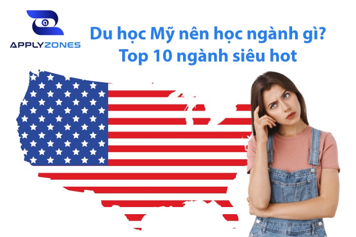 Du học Mỹ nên học ngành gì? Top 10 ngành lương cao ở Mỹ